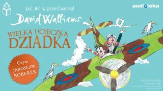 David Walliams quotWielka ucieczka dziadkaquot  audiobook [upl. by Mersey]