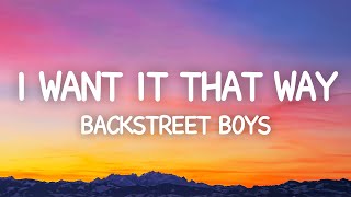 Backstreet Boys  I Want It That Way Lyrics [upl. by Suiradal]