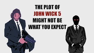 The Plot of John Wick 5 Might Not be What You Expect [upl. by Brande]