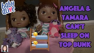 Baby Alives Angela and Tamara Cant Sleep On The Top Bunk [upl. by Fesoj]