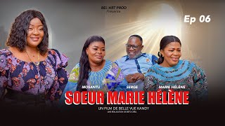 SOEUR MARIE HÉLÉNE EPISODE 6 Nouveau Film congolais BelArt Prod Septembre 2024 [upl. by Nimajaneb931]