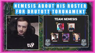 Nemesis About His ROSTER for DUS 👀 [upl. by Bach]