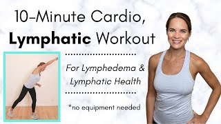 Cardio Lymphatic Exercise 10minute Fullbody Workout for Lymphedema and Lymphatic Health [upl. by Yordan]