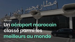 Un aéroport marocain classé parmi les meilleurs au monde [upl. by Oigroig593]