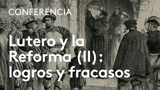 El convulso itinerario de la reforma de Lutero sus logros y fracasos  Manuel Fraijó [upl. by Nerval505]