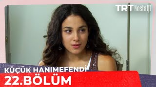 Küçük Hanımefendi 22 Bölüm NostaljiTRT [upl. by Liz]