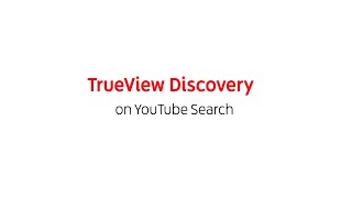 TrueView Discovery on YouTube Search  Reach your audience right where it all starts [upl. by Reuven]