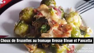 Choux de Bruxelles au fromage Bresse Bleue et Pancetta [upl. by Velma]