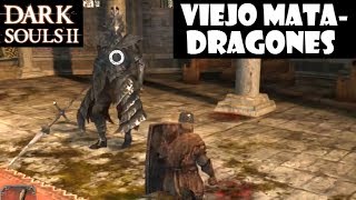 Dark Souls 2 guia VIEJO MATADRAGONES Catedral azul y pacto centinelas azules  Ep15 [upl. by Smukler920]