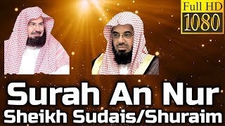 Surah An Noor Full سورة النور Sheikh SudaisShuraim  English Translation [upl. by Angeline214]