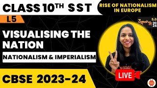 Visualizing the Nation Nationalism and Imperialism  L 5  SST Class 10 CBSE  VedantuClass91011 [upl. by Eedolem]