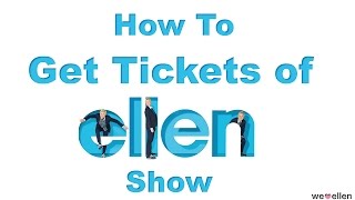 How to Get Tickets of The Ellen DeGeneres Show [upl. by Cresa]