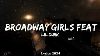 Lil Durk  Broadway Girls feat Morgan Wallen Lyrics  Music Thatcher [upl. by Ahsinel]