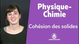 Cohésion des solides  PhysiqueChimie  1re  Les Bons Profs [upl. by Swanson]