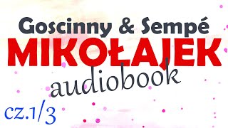 MIKOŁAJEK  AUDIOBOOK cz13 lektura R Goscinny i JJ Sempé  za darmo [upl. by Yila]