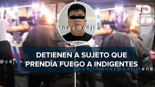 Hombre que prendía fuego a personas en situación de calle fue detenido en la colonia Morelos [upl. by Henka]