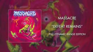 Massacre  Defeat Remains Full Dynamic Range Edition Official Audio [upl. by Calypso]