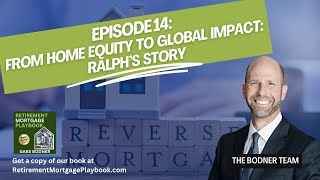 Episode 14 From Home Equity to Global Impact Ralph’s Story [upl. by Joashus238]