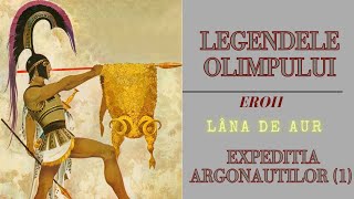 Expeditia Argonautilor 1  Lana de Aur  Legendele Olimpului  de Alexandru Mitru  Audio [upl. by Nahtnaoj]