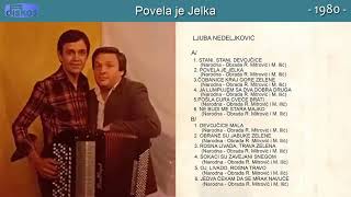 Ljuba Nedeljkovic  Povela je Jelka  Audio 1980 [upl. by Mahseh]