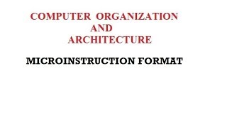 MICROINSTRUCTION FORMAT [upl. by Ahsaeym]