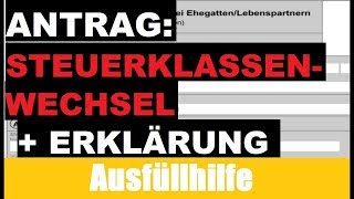 Antrag auf Steuerklassenwechsel Tutorial  Erklärung  Ausfüllhilfe  Erklärung wann welche STk [upl. by Tenneb]