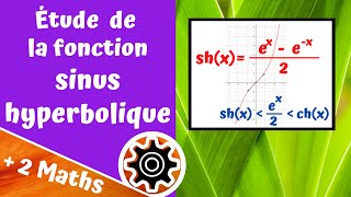 Étude de la fonction sinus hyperbolique [upl. by Bocaj]