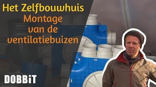 Het Zelfbouwhuis – Montage van de ventilatiebuizen [upl. by Brecher447]