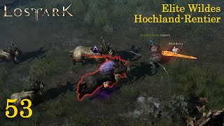 Lost Ark ⚔️ S0153 quotElite Wildes HochlandRentier ✅quot Lets Play Gameplay German Deutsch [upl. by Alpheus]