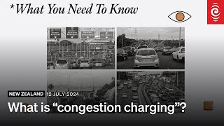 What is quotcongestion chargingquot  RNZ [upl. by Adnole]