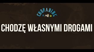 Chonabibe  Chodzę Własnymi Drogami Audio [upl. by Arised]