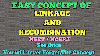 GENETICS  LINKAGE AND RECOMBINATION EASY WAY [upl. by Kimmi]