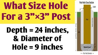 What size hole for a 3quot×3quot Post  Diameter and depth of hole needed for a 3quot×3quot Post [upl. by Nyltac]