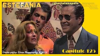 Telenovela Estefanía  Capítulo 125 [upl. by Trovillion]