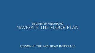 ARCHICAD Beginner Course  31 Navigate the Floor Plan [upl. by Einnil]