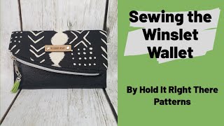 Sewing the Winslet Wallet by Hold It Right There Patterns [upl. by Anifesoj]