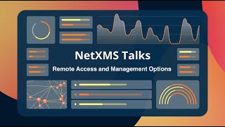 Remote Access and Management — NetXMS Talks [upl. by Marvin]