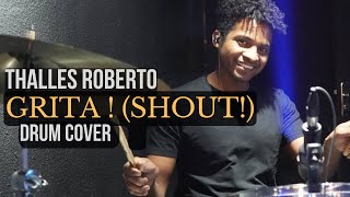 THALLES ROBERTO GRITA SHOUT ALESSANDRO SANTOS drumcover [upl. by Burkhart]