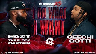 Eazy The Block Captain vs Geechi Gotti [upl. by Stoughton]