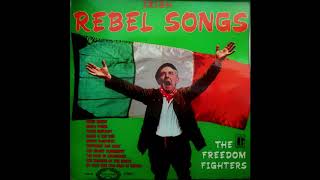 The Freedom Fighters  Irish Rebel Songs Stereo 1967 [upl. by Guadalupe]