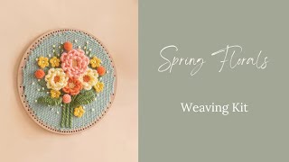 Spring Florals Weaving Kit from Start to Finish Timelapse [upl. by Zetnahs]