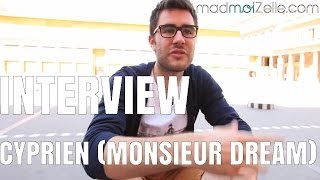 Cyprien Monsieur Dream linterview [upl. by Wauters585]