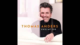 Thomas Anders  Ewig Mit Dir [upl. by Hgielar]