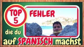 TOP 5 Fehler die du auf Spanisch machst  Vermeide sie [upl. by Erica]