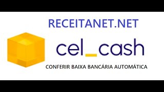 CELCASH  CONFERIR BAIXA AUTOMÁTICA [upl. by Oigimer126]