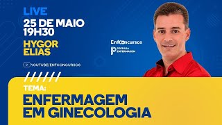 Enfermagem em Ginecologia  Para Concursos de Enfermagem  Aula Gratuita  Professor Hygor Elias [upl. by Fayola]