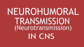 Neurohumoral transmission Neurotransmission in CNS by DrShikha Parmar [upl. by Renrag]