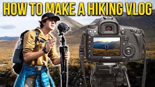 How to Make a Hiking Vlog  Top 5 Must Know Tips [upl. by Salomi]