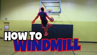 How To Slam Dunk Windmill Dunk [upl. by Tierney]