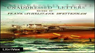 Unaddressed Letters  Anonymous Frank Athelstane Swettenham  Epistolary Fiction Memoirs  14 [upl. by Alodie]